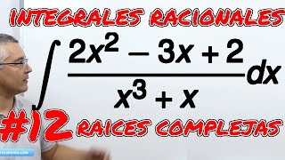 Integrales racionales con raíces complejas simples 12 [upl. by Arihsaj47]