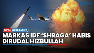 🔴Roket amp Drone Hizbullah Habisi Markas Militer IDF Shraga hingga Tentara Israel Akui Kegagalan [upl. by Adniroc]