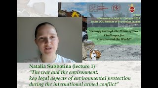 Natalia Subbotina1 The war and the environment key legal aspects of environmental protection during [upl. by Yaeger]