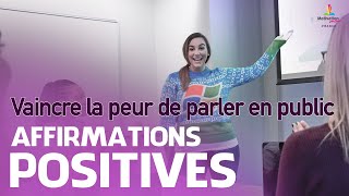 VAINCRE LA PEUR DE PARLER EN PUBLIC  Affirmations positives  Motivation Online FRANCE [upl. by Aneeuq]