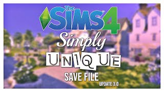 Simply Unique SAVE FILE UPDATE 30  DOWNLOAD LINKS  The Sims 4 [upl. by Nirahs586]