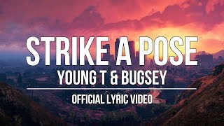 Young T amp Bugsey ft Aitch  Strike A Pose Official Lyric Video [upl. by Neyut303]