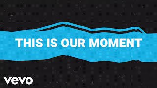 The Afters  This Is Our Moment Official Lyric Video [upl. by Norm118]