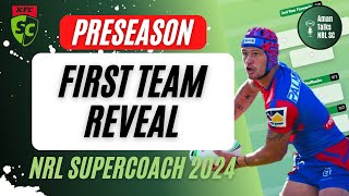 PRESEASON FIRST TEAM REVEAL  NRL SuperCoach 2024 [upl. by Yevreh]