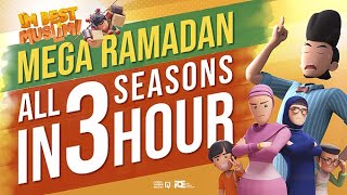 Mega Ramadan Compilation  IM BEST MUSLIM  All 3 Seasons in 3 Hour [upl. by Nivan]