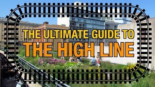 ULTIMATE Guide To The High Line in NYC 20 Things To See amp Walking Tour [upl. by Clayborn]