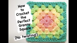 How to Crochet the Perfect Granny Square with no twisting or swirling [upl. by Milan]