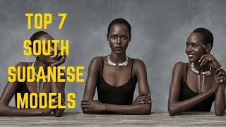 Top 7 South Sudanese Models [upl. by Noonberg]