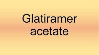 Glatiramer Acetate Pronunciation  How to Say  How to Pronounce [upl. by Ahset931]