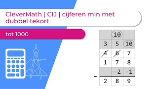 CleverMath  CIJ  cijferen min met dubbel tekort tot 1000 [upl. by Ahtera]