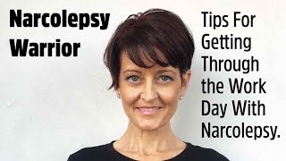 Tips For Getting Through the Work Day With Narcolepsy Narcolepsy Warrior [upl. by Schroer166]