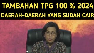 TAMBAHAN TPG 100  DAERAH YANG SUDAH CAIR TAHUN 2024 [upl. by Garda]