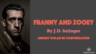 Franny and Zooey by JD Salinger  Times Arrow Podcast with Lindsey Dolan [upl. by Eet454]