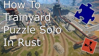 How To Do Trainyard Puzzle Solo In Rust Without A Keycard [upl. by Connor]