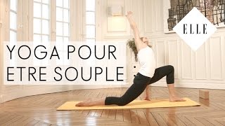 Cours de Yoga pour être souple  ELLE Yoga [upl. by Einimod503]