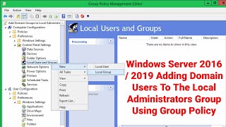 Windows Server 20162019  Adding Domain Users To The Local Administrators Group Using Group Policy [upl. by Lail773]