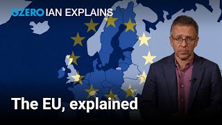 How does the European Union work  Ian Bremmer Explains [upl. by Yttik]