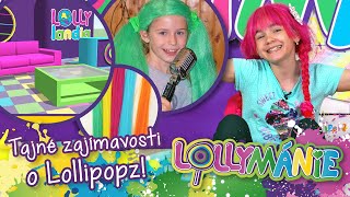 LOLLYMÁNIE  Tajné zajímavosti o Lollipopz😲 [upl. by Akemot]