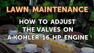 How to Adjust the Valves on a Kohler 16 HP Engine [upl. by Nagirrek]