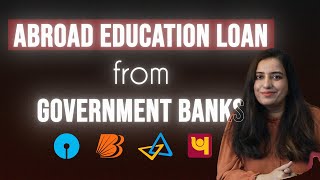 Abroad Education Loan from Govt Banks SBI BOB etc Complete Details [upl. by Terb]