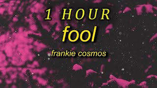 1 HOUR 🕐  Frankie Cosmos  Fool tiktok versionsped up Lyrics you make me feel like a fool wai [upl. by Nibram987]