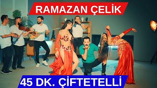 Karışık Çiftetelli  45 Dk  Ramazan Çelik [upl. by Hume]