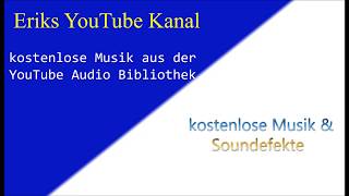 Kostenlose Musik für YouTube  2019 ♪♪ [upl. by Rehtaef]