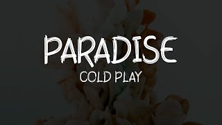 Coldplay  Paradise Lyrics [upl. by Ariajaj]