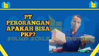 Apakah PT PERORANGAN Bisa PKP [upl. by Palm]