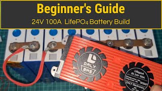 100AH DIY Replacing 24v LiFePo4 100A BMS  Top balancing and beginner guide to build DIY Pack [upl. by Seumas]