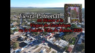 Fiesta Patronal en Honor a la Virgen de Guadalupe en la Dulcita Villa de Ramos 2023 [upl. by Phi]