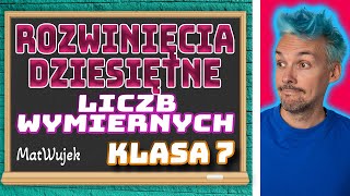 LICZBY I DZIAŁANIA ROZWINIĘCIA DZIESIĘTNE LICZB WYMIERNYCH [upl. by Caffrey60]