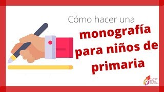 Cómo hacer una monografia para niños de primaria 📝 [upl. by Thomasa185]