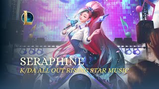 Seraphine Passive Music KDA ALL OUT RISING STAR [upl. by Cantu421]