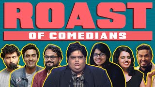 THE ROAST OF INDIAN COMEDIANS ft sonofabish VarunThakurOfficial kaneezsurka007 TheAshishShakya [upl. by Drexler848]