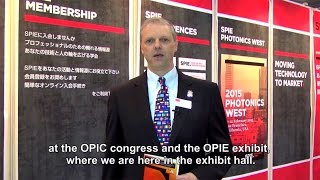 An Introduction from SPIE to the OPIC congress and the OPIE exhibition in Japan [upl. by Hairam452]