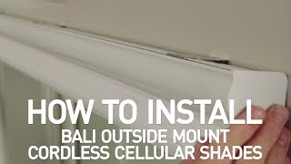 How to Install Bali Cordless Cellular Shades  Outside Mount [upl. by Gayel526]