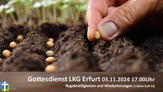 LKG Gottesdienst Erfurt 03112024 1700 Uhr quotRegelmäßigkeiten und Wiederholungenquot [upl. by Linskey]