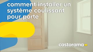 Comment installer un système coulissant pour porte  Castorama [upl. by Millard951]