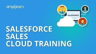 Salesforce Sales Cloud Training  Sales Cloud In Salesforce  Salesforce Tutorial  Simplilearn [upl. by Ainahs]