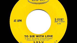 1967 HITS ARCHIVE To Sir With Love  Lulu a 1 recordmono 45 [upl. by Lohrman]