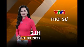 Bản tin thời sự tiếng Việt 21h  01092022 VTV4 [upl. by Isabea]