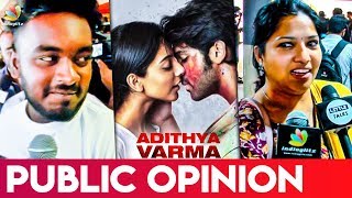 Adithya Varma Better Than Arjun Reddy  Public Review amp Opinion  Dhruv Vikram Banita Sandhu Movie [upl. by Eihpos2]