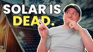 Is Solar DEAD [upl. by Johnsten]