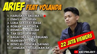 YOLANDA FEAT ARIEF FULL ALBUM 2023  HARUSKAH AKU MATI [upl. by Desberg]