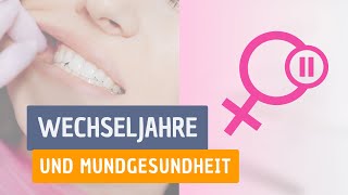 Wechseljahre und Mundgesundheit [upl. by Eckardt]