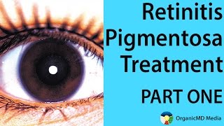 Retinitis Pigmentosa Treatment Now  Your Genes Are Not Your Destiny [upl. by Murton]