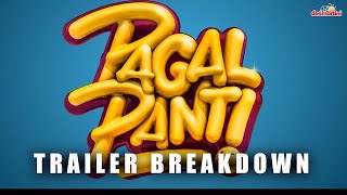 Pagalpanti Trailer Breakdown  Anil John Ileana Arshad Urvashi Pulkit Kriti [upl. by Loise]