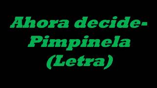 Pimpinela  Ahora decide letra [upl. by Mosra948]