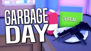 I JUST WANT BREAKFAST  Garbage Day Gameplay [upl. by Harvison]